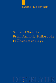 Hardcover Self and World: From Analytic Philosophy to Phenomenology Book