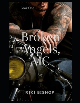 Paperback Axyl: Broken Angels, MC Book
