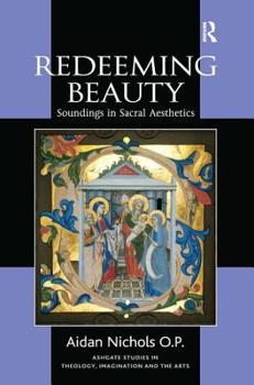 Paperback Redeeming Beauty: Soundings in Sacral Aesthetics Book