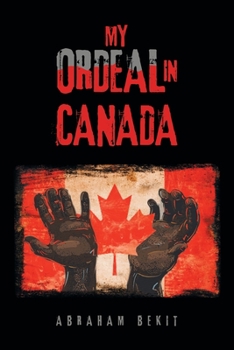 Paperback My Ordeal in Canada Book