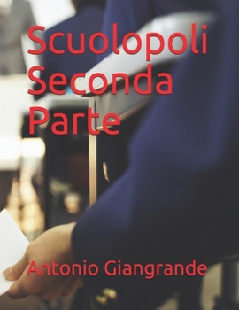 Scuolopoli Seconda Parte
