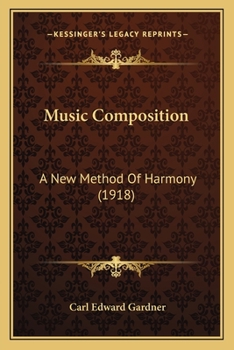 Paperback Music Composition: A New Method Of Harmony (1918) Book