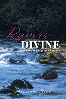 Paperback Ryvers Divine: A Cry for Kingdom Charisma Book