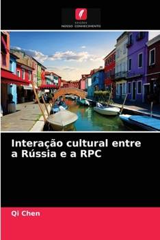 Paperback Interação cultural entre a Rússia e a RPC [Portuguese] Book