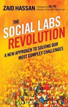 Paperback The Social Labs Revolution: A New Approach to Solving Our Most Complex Challenges Book