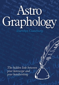 Paperback AstroGraphology - The Hidden Link between your Horoscope and your Handwriting Book