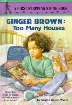 Hardcover Ginger Brown and Too Many Houses (STEPPING STONE BOOK) Book