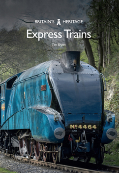 Express Trains - Book  of the Britain's Heritage