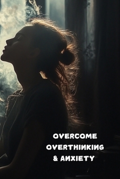 Paperback Overcome Overthinking and Anxiety Book