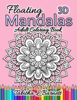 Paperback Floating Mandalas Adult Coloring Book: 60 Floating 3D Mandalas to color Book
