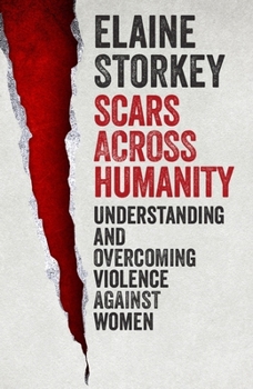 Paperback Scars Across Humanity: Understanding and Overcoming Violence Against Women Book