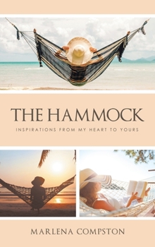 The Hammock: Inspirations from My Heart to Yours