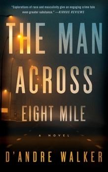 Paperback The Man Across Eight Mile Book