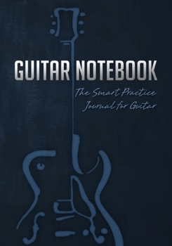 Paperback Guitar Notebook: The Smart Practice Journal for Guitar (Book + Online Bonus) Book