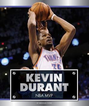 Kevin Durant: NBA MVP - Book  of the Today's MVPs and Champions