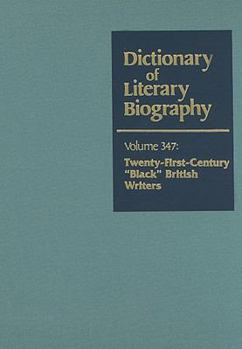 Hardcover Dlb 347: Twenty-First-Century Black British Writers Book