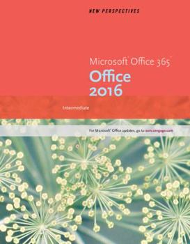 Loose Leaf New Perspectives Microsoft Office 365 & Office 2016: Intermediate Book