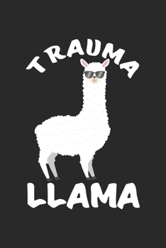 Trauma Llama: Krankenwagen Llama EMT Sanitäter EMS  Notizbuch liniert 120 Seiten für Notizen Zeichnungen Formeln Organizer Tagebuch