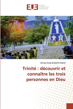 Paperback Trinité: découvrir et connaître les trois personnes en Dieu [French] Book