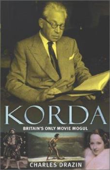 Hardcover Korda: Britain's Only Movie Mogul Book