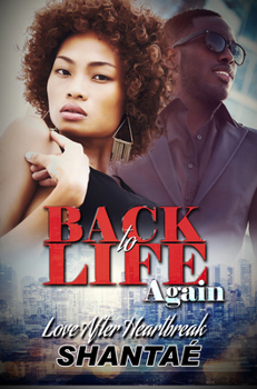 Back to Life Again: Love after Heartbreak - Book #2 of the Back To Life: Love After Heartbreak