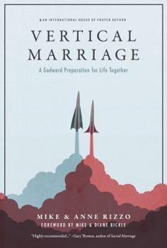 Paperback Vertical Marriage: A Godward Preparation for Life Together Book