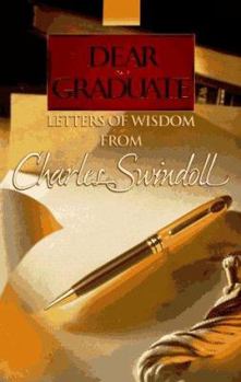 Dear Graduate: Letters of Wisdom from Charles R. Swindoll