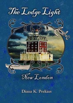 Paperback The Ledge Light: New London (Shetucket River Milltown) Book