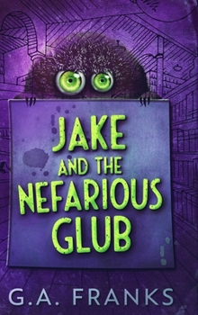 Hardcover Jake And The Nefarious Glub: Large Print Hardcover Edition [Large Print] Book