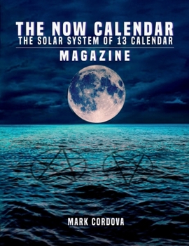 Paperback The Now Calendar - Magazine: The Solar System of 13 Calendar Book