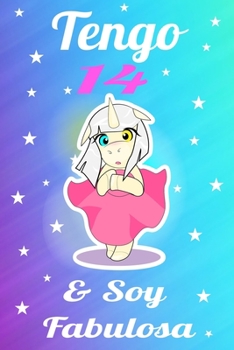 unicornio cuaderno, tengo 14 & soy fabulosa , Divertido Libro de Cumpleaños Que se Puede Utilizar como un Diario o Cuaderno de notas: cuaderno ... de Cumpleaños  para chicas (Spanish Edition)