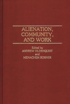 Hardcover Alienation, Community, and Work Book