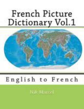 Paperback French Picture Dictionary Vol.1: English to French Book