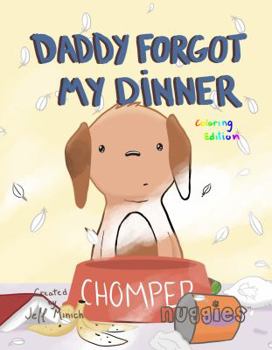 Paperback Daddy Forgot My Dinner: Coloring Edition Book