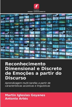 Paperback Reconhecimento Dimensional e Discreto de Emoções a partir do Discurso [Portuguese] Book