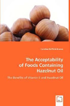 Paperback The Acceptability of Foods Containing Hazelnut Oil Book