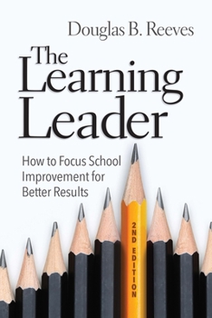 Paperback The Learning Leader: How to Focus School Improvement for Better Results Book