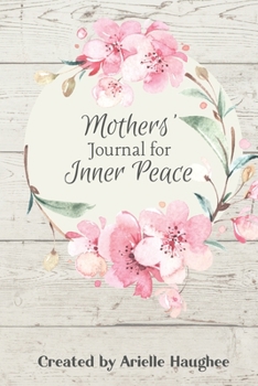 Paperback Mothers' Journal for Inner Peace Book