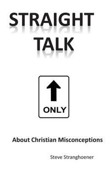 Paperback STRAIGHT TALK About Christian Misconceptions Book