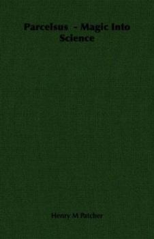 Paperback Parcelsus - Magic Into Science Book