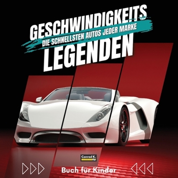 Paperback Geschwindigkeitslegenden. Die schnellsten Autos jeder Marke: Ein buntes Buch für Kinder mit Autos und ihren Logos, um den Jüngsten etwas über Autos un [German] Book