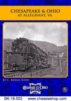 Chesapeake & Ohio Railway Series # 23 C&O at Alleghany, Virginia