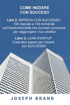 Paperback Come iniziare con succeso (2 libri en 1) [Italian] Book