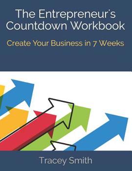 Paperback The Entrepreneur's Countdown Workbook: Create Your Business in 7 Weeks Book