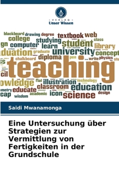 Paperback Eine Untersuchung über Strategien zur Vermittlung von Fertigkeiten in der Grundschule [German] Book