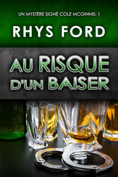 Au risque d'un baiser (Un mystère signé Cole McGinnis) (French Edition)