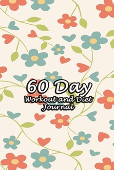 Paperback 60 Day Workout and Diet Journal: Daily Food and Fitness Log Notebook To Help You Track Exercise Meal & Activity and Calorie Counter - Green & Red Flow Book