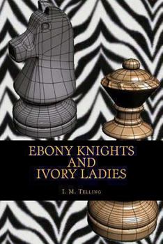 Paperback Ebony Knights and Ivory Ladies Book