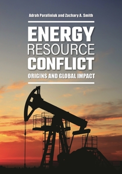 Hardcover Energy Resource Conflict: Origins and Global Impact Book