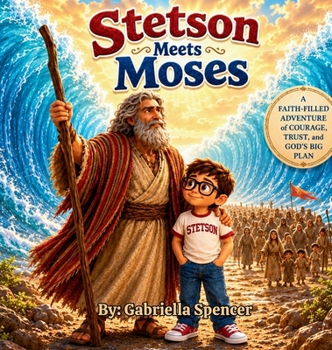 Stetson Meets Moses (Stetson Biblical)